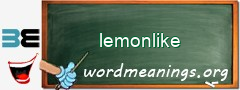 WordMeaning blackboard for lemonlike